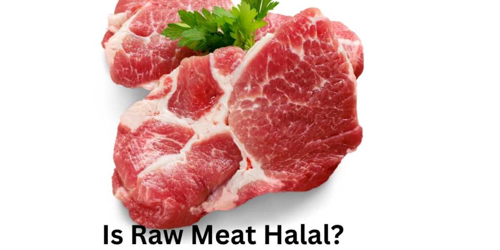 Is Raw Meat Halal?