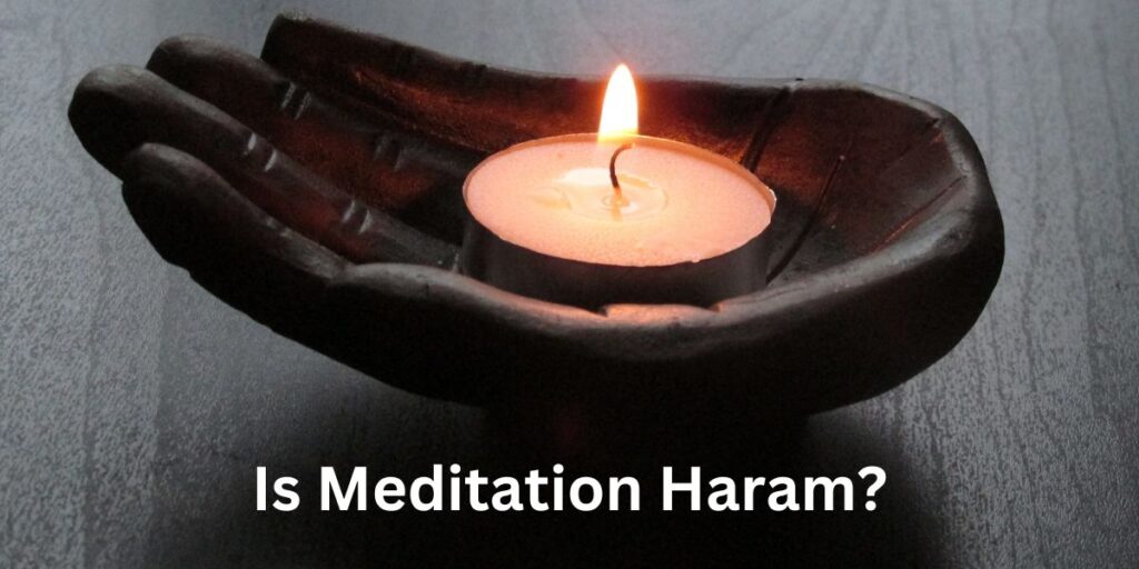 Is Meditation Haram?